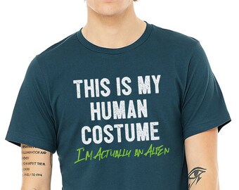 This Is My Human Costume I'm Actually An Alien T-Shirt