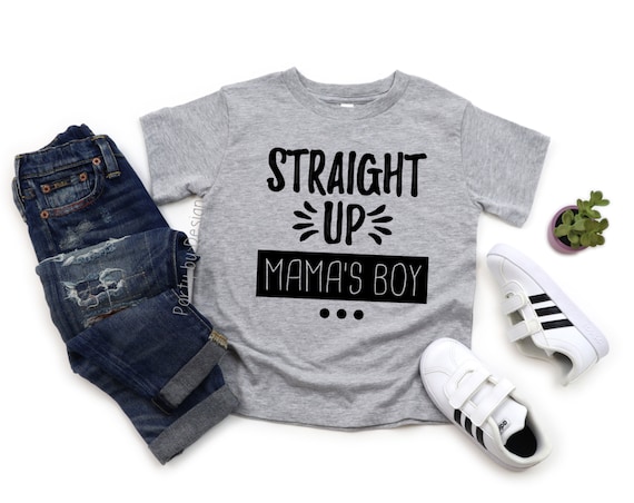 Mama's Boy Shirt, Straight up Mama's Boy Shirt, Toddler Mama's Boy