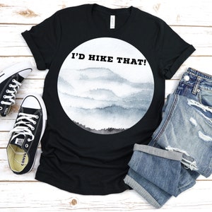 Hike shirt, Hiking T Shirt, Hiking gift