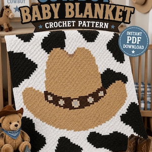 May include: A crochet pattern for a baby blanket featuring a large tan cowboy hat design with a dark brown band on a white background with black cow-print spots. The text on the image reads COWBOY BABY BLANKET CROCHET PATTERN and INSTANT PDF DOWNLOAD.