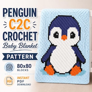Puede incluir: Una manta de bebé de ganchillo con un diseño de pingüino en azul, blanco y naranja. La manta está hecha con la técnica de ganchillo C2C (esquina a esquina). La imagen incluye el texto "Penguin C2C Crochet Baby Blanket Pattern". La manta mide 80x80 bloques.