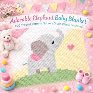 May include: A crochet baby blanket featuring a gray elephant with a pink heart and accents. The blanket is surrounded by pink, yellow, and green colors. The text "Adorable Elephant Baby Blanket" is displayed at the top. The blanket is a C2C Crochet Pattern, Nursery Graph (Digital Download).