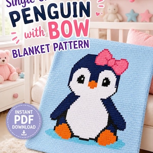 May include: A crochet blanket pattern featuring a penguin with a pink bow on a light blue background. The text reads Single Crochet PENGUIN with BOW BLANKET PATTERN and INSTANT PDF DOWNLOAD. The design includes a white belly, orange feet, and beak.