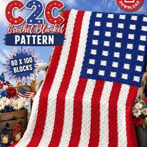 May include: A crochet blanket pattern designed to resemble the American flag. The blanket features red and white stripes and a blue square with white stars. The text "AMERICAN FLAG C2C Crochet Blanket PATTERN" is displayed.