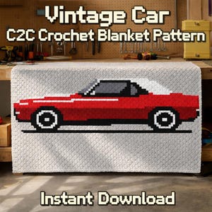 May include: A C2C crochet blanket pattern featuring a vintage red car design. The blanket has a gray background with the car in a pixelated style. The text "Vintage Car C2C Crochet Blanket Pattern" and "Instant Download" are displayed.