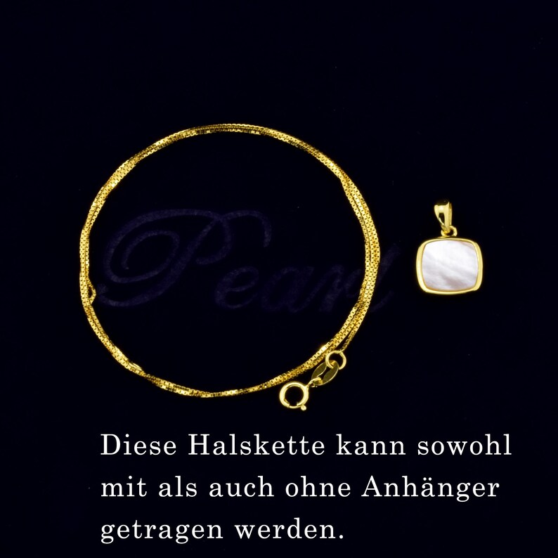May include: A gold chain necklace with a square pendant featuring a white mother-of-pearl inlay. The text "Diese Halskette kann sowohl mit als auch ohne Anh&auml;nger getragen werden." is visible below the necklace.