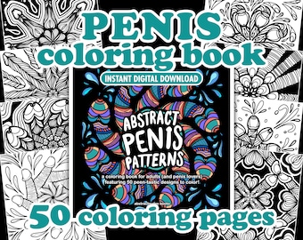 Abstract Penis Patterns: Penis Coloring Book 50 Printable Coloring Pages for Adults INSTANT DIGITAL DOWNLOAD