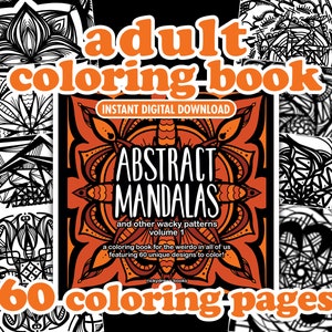 Abstract Mandalas Volume 1: Adult Coloring Book 60 Printable Coloring Pages INSTANT DIGITAL DOWNLOAD