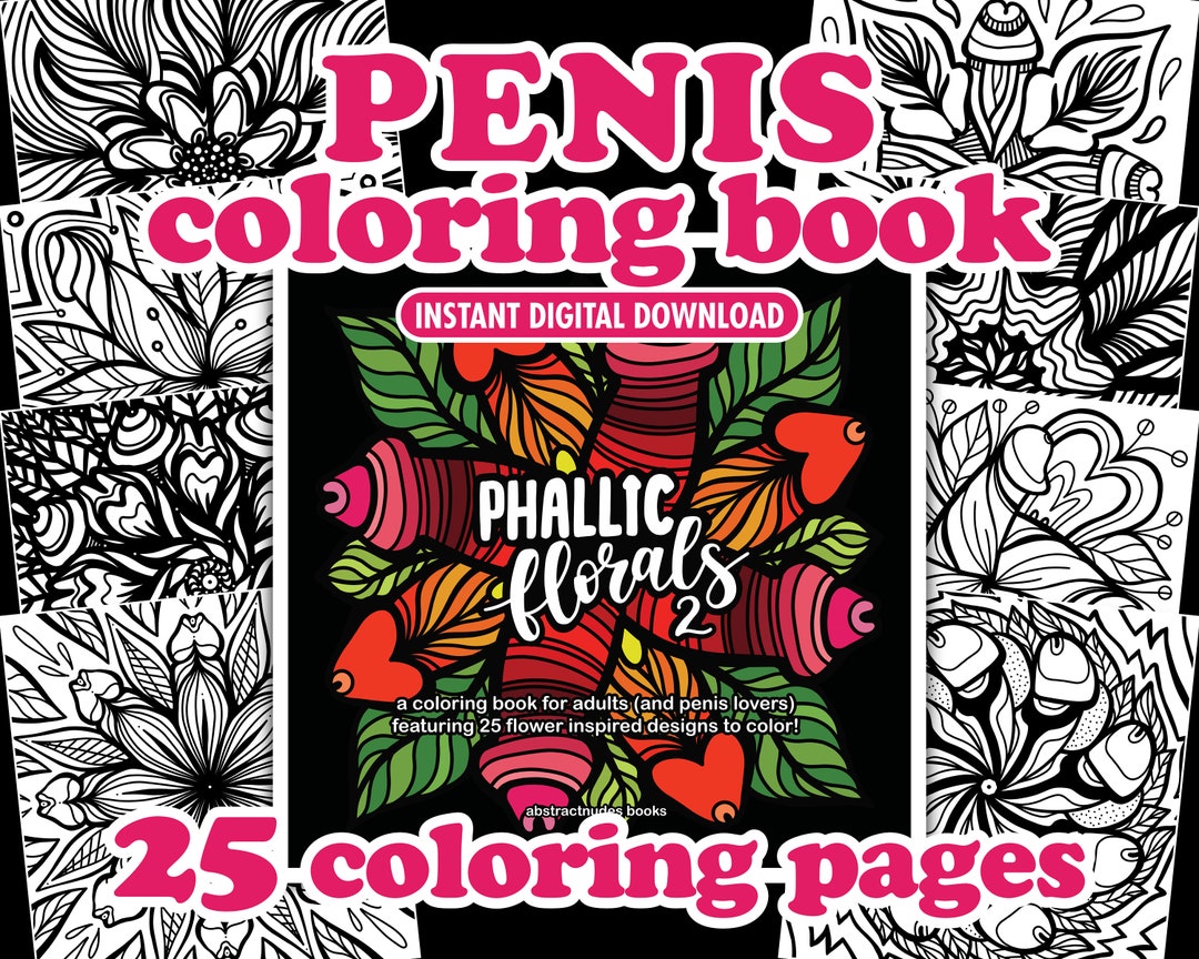 Phallic Florals 2: Penis Coloring Book 25 Printable Coloring Pages for ...