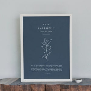 STAY FAITHFUL | Modern Minimalist Christian Art Print | Saved & Called | Heal My Heart And Make It Clean | Selfless Faith | 1 2 Timothy Art
