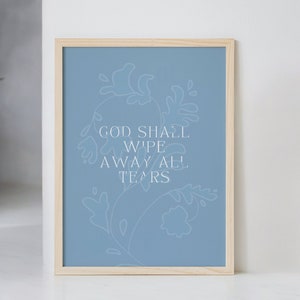 God Shall Wipe Away All Tears | Revelation 7:17 | Modern Christian Print | Contemporary Minimalist Christian Print | Blue Wall Art | Comfort