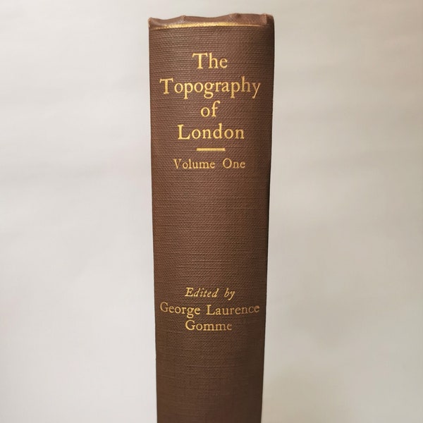 Topography of London (1904) Gomme, Vol. I Antique Topographical History of London Book