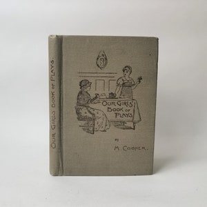 Our Girls Book of Plays (1917) M. Cooper, Scarce Near Miniature Decorative Antique Plays Book