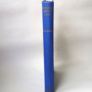 Science Since 1500 (1946) Pledge, Vintage Illustrated Chemistry, Physics, Biology, Mathematics Blue Decorative Book