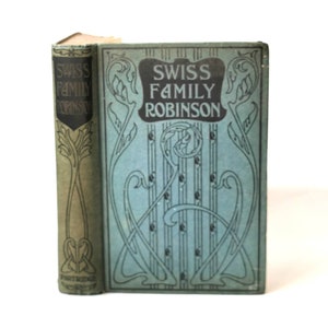 Swiss Family Robinson (c 1900) Antique Decorative Art Nouveau Children&#39;s Book