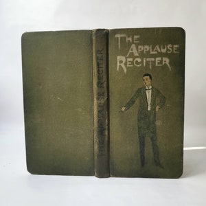 The Applause Reciter (1900&#39;s) Rare Antique Book Over One Hundred Recitations and Readings