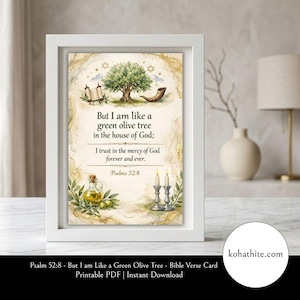 May include: A framed print featuring a watercolor illustration with the text "But I am like a green olive tree in the house of God; I trust in the mercy of God forever and ever. Psalms 52:8." The image includes olive branches, a tree, and a shofar.