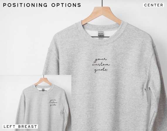 Custom Embroidered Sweatshirt OR Shirt // Custom Text Sweatshirt  Personalized Sweatshirt Personalized Gift Matching Sweatshirts