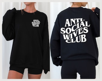 Sudadera o camisa del Club de esposas antisociales // Regalo de despedida de soltera / Regalo de compromiso / Regalo para la novia / Regalo de boda / Regalo de novia