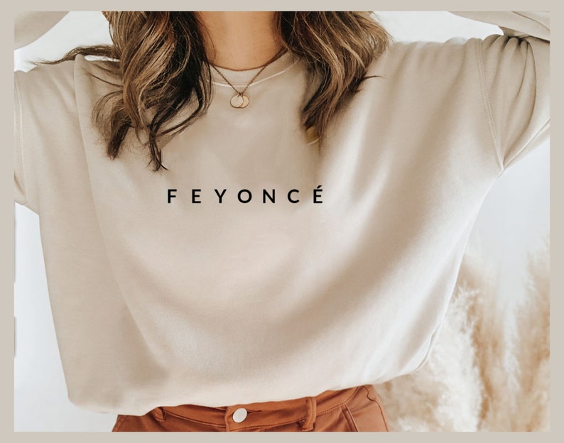 Feyoncé Sweatshirt OR Shirt // Bridal Shower Gift / Engagement Gift / Gift for Bride / Gift for Fiance / Wedding Gift / Bride Gift 