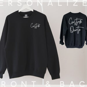 Custom Sweatshirt OR Shirt // Custom Text Sweatshirt / Personalized Sweatshirt / Custom Crewneck / Personalized Gift / Matching Sweatshirts