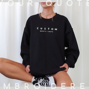 Custom Embroidered Sweatshirt OR Shirt // Custom Text Sweatshirt / Personalized / Custom Crewneck / Personalized Gift / Matching Sweatshirts