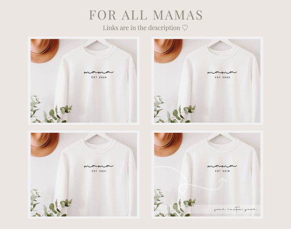 Mama EST 2023 Sweatshirt OR Shirt Mothers Day Gift Gift for