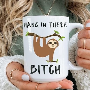 Motivational Sloth Coffee Mug: Hang In There Gift