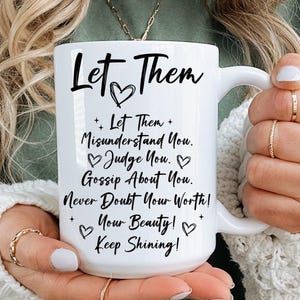Let Them Mug, Motivational Coffee Cup, Self Love Keep Shining Gift, Positive Birthday Gift or Christmas Positive Quote Mug