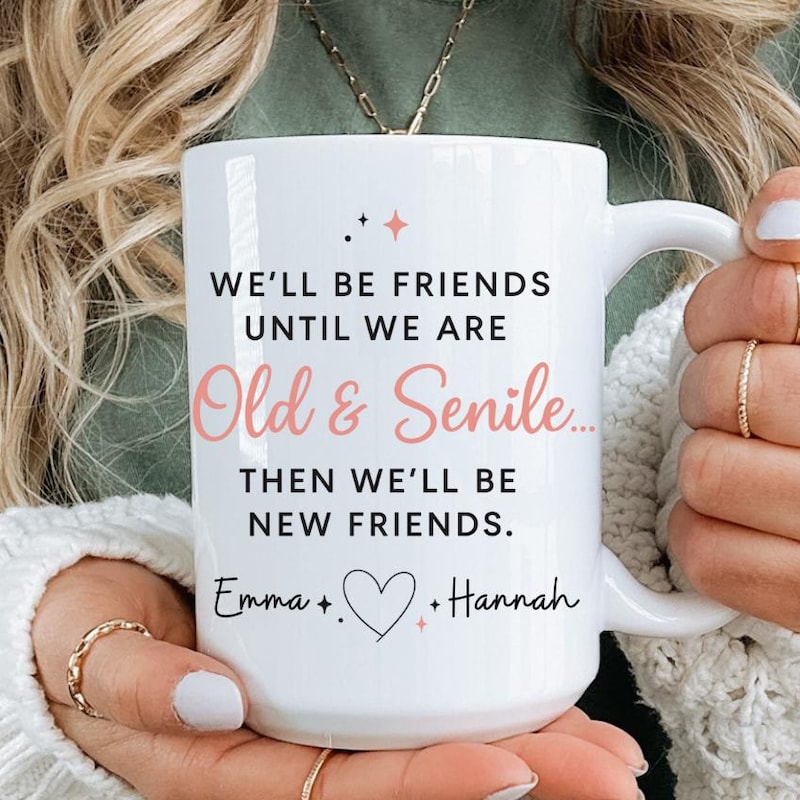 We'll Be Friends Until We're Old and Senile - Etsy