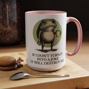 Taza divertida de rana: "Si no lo convierto en broma, me destruirá". Taza de café sarcástica con humor sobre salud mental, 325 ml, 480 ml y 590 ml. Pink