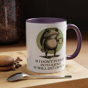 Taza divertida de rana: "Si no lo convierto en broma, me destruirá". Taza de café sarcástica con humor sobre salud mental, 325 ml, 480 ml y 590 ml. imagen 14