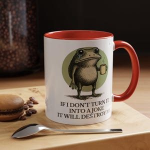 Taza divertida de rana: "Si no lo convierto en broma, me destruirá". Taza de café sarcástica con humor sobre salud mental, 325 ml, 480 ml y 590 ml. imagen 10