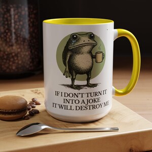 Taza divertida de rana: "Si no lo convierto en broma, me destruirá". Taza de café sarcástica con humor sobre salud mental, 325 ml, 480 ml y 590 ml. Yellow