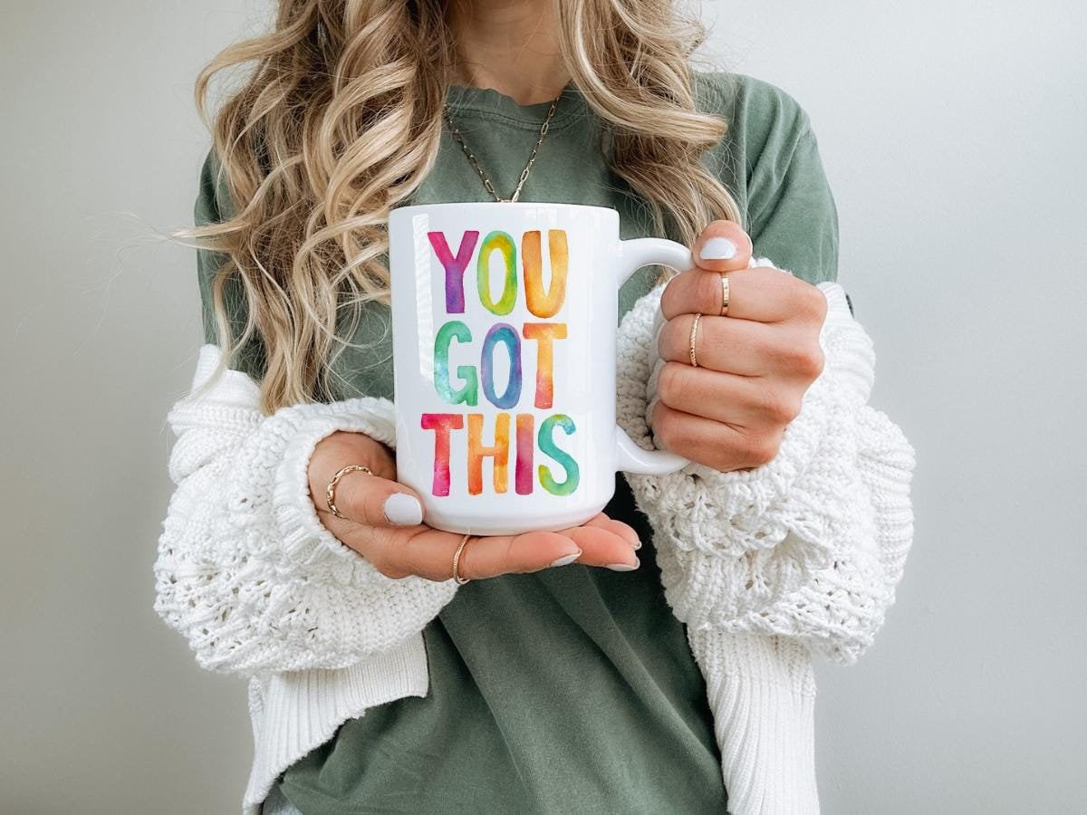 You Got This Colorful Coffee Mug, Motivational Quote Cup, Inspirational Gift, 11oz 15oz 20oz