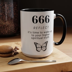 Angel Numbers Mug 666, Reflect Christmas or Birthday gift, Gift for friend or coworker, Printed Both Sides, 6 colors, (11oz, 15oz, 20oz)