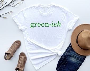 May include: White t-shirt with the text "green.ish" in green lettering.