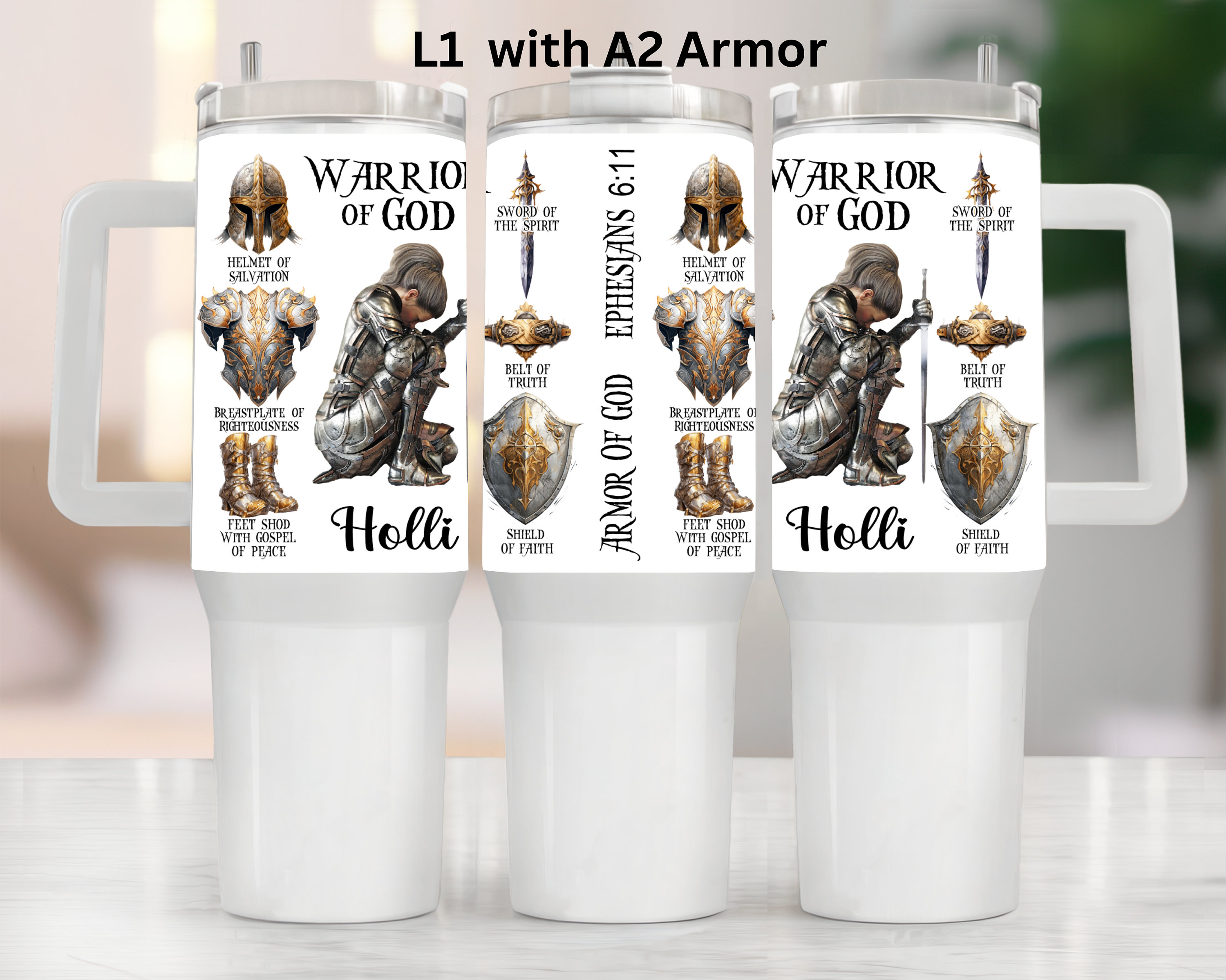 Armor Of God Tumbler Warrior Of GOD Cup Ephesians 6:11 Tumbler Personalized if desired 30 oz - 40 oz sizes