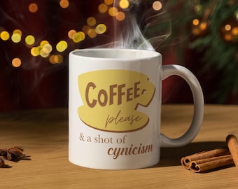 Coffee Please & A Shot Of Cynicism Gilmore Girls Inspired Ceramic Mug | Novelty Quote Mug
