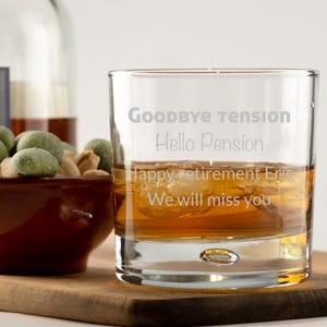 Goodbye Tension Hello Pension Personalised Engraved Bubble Whiskey Glass Retirement Gift