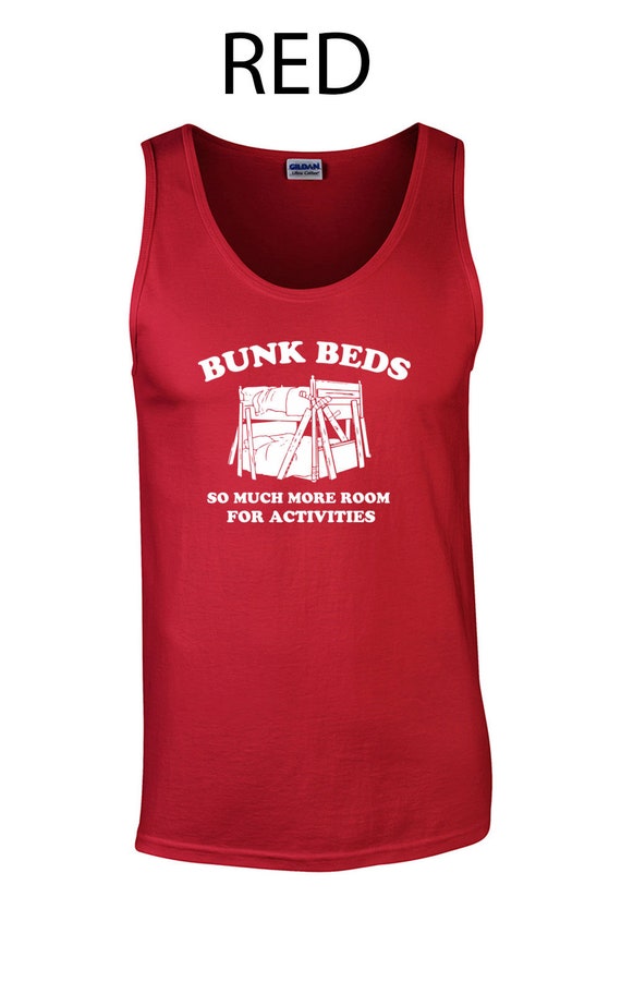 Bunk Bed So Much Fun Room For Activities Movie Funny Humor College Party Step New Film Brothers Sleeveless Apparel Tank Top 69hp