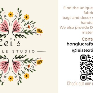 May include: A business card for Lei's Textile Studio featuring a floral graphic with pink and yellow flowers, green stems, and black text. The right side includes contact information, an email address, a social media handle, and a QR code.