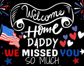 Welcome Home Daddy Printable, Homecoming Poster, Deployment Sign, Deployment Homecoming, Military Posters, Digital Print, Welcome Home Dad