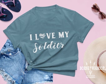 I Love My Soldier, ARMY Shirt, Army Mom, Army Wife, Army Spouse, Soldier Love, Love My Soldier, Soldier T-Shirt