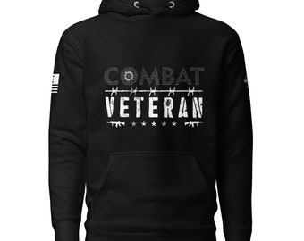 Combat Veteran Hoodie, Veteran Hoodie, Veteran Sweater, Veteran Gifts, Military Hoodie