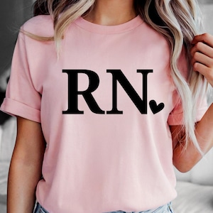 RN T-Shirt: Registered Nurse Gift