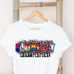 Equality Hurts No One Shirt, Black Lives Matter, Equal Rights, Pride Shirt, LGBT Shirt, Social Justice,Human Rights, Anti Racism, Gay Pride