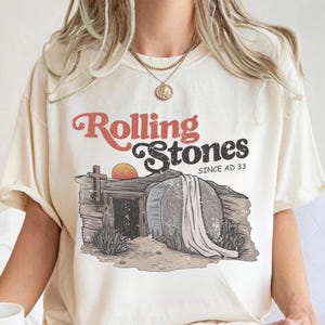 Easter Shirt, Rolling Stones T-shirt, Easter Jesus Shirt, Christian Gifts, Trendy Easter Clothing, Jesus Christ Shirt, Faith Shirt, Risen