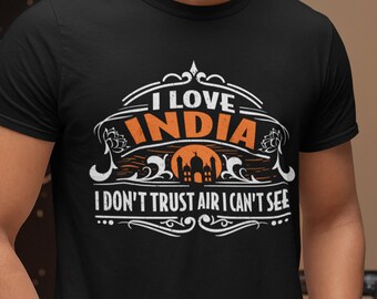 Camisa de la India, camiseta de la India, camisa divertida de la India, camisa de smog de la India, camisa humorística de la India, parodia, camisa del calentamiento global, Me encanta la India