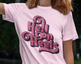 Hell on Heels shirt, country girl shirt, shirt for her, strong women shirt, women's shirt, rebel girl shirt, girl power shirt, sassy shirt